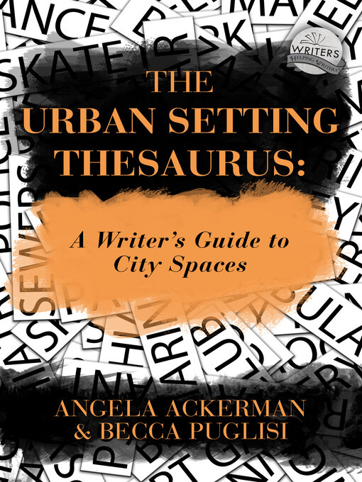 Title details for The Urban Setting Thesaurus by Becca Puglisi - Available